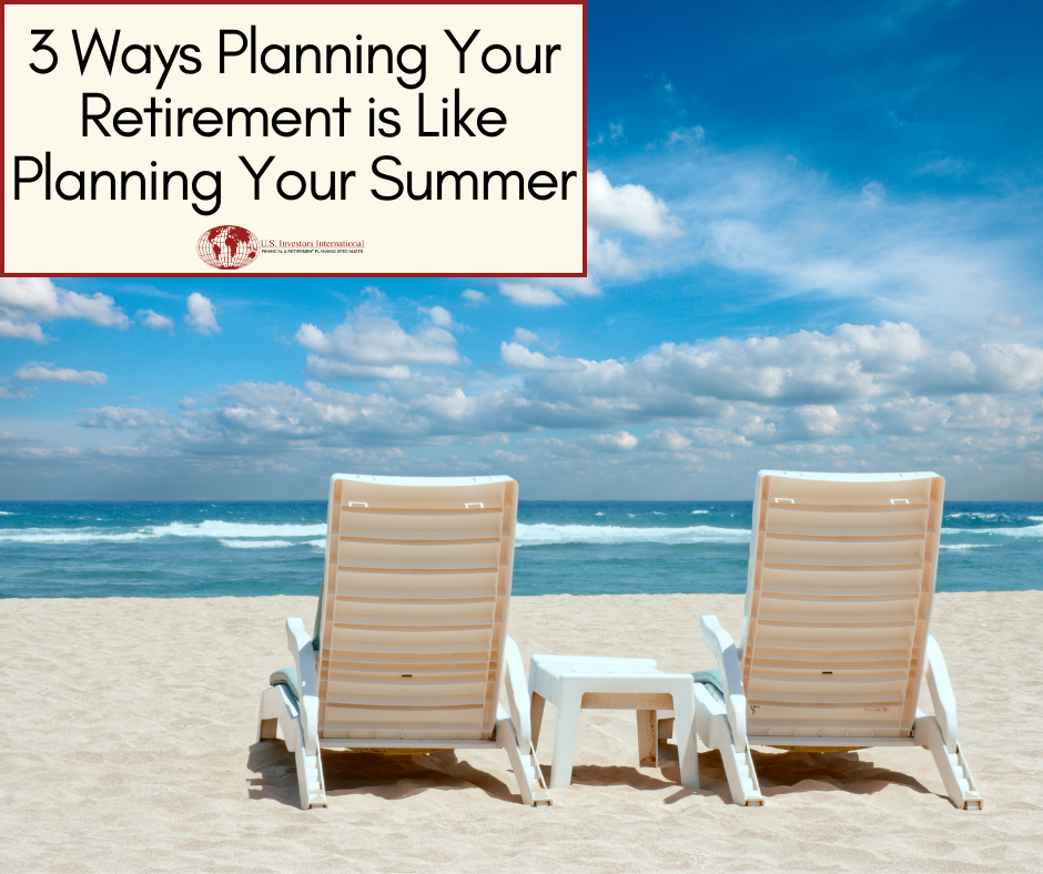 3 Ways Planning For Retirement is Like Planning For Summer Break