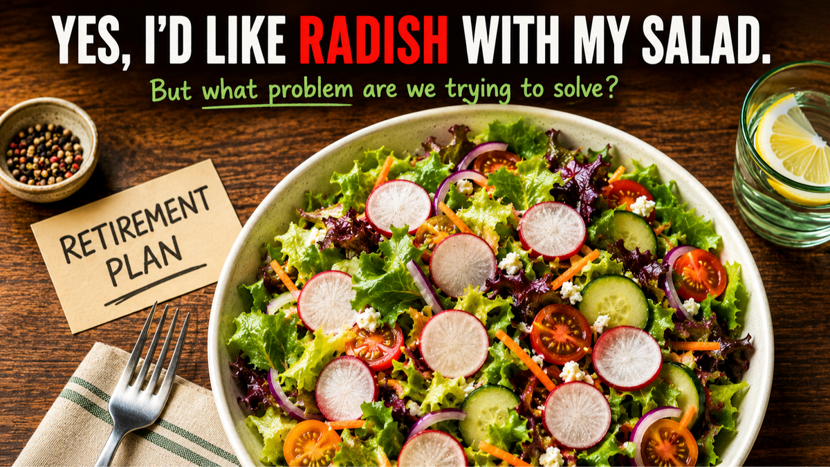 Yes, I would like radishes with my salad.