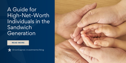 Wealth, Family, and Legacy: A Guide for High-Net-Worth Individuals in the Sandwich Generation