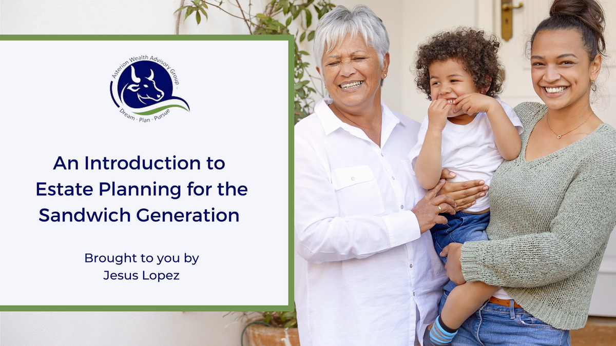 An Introduction to Estate Planning for the Sandwich Generation