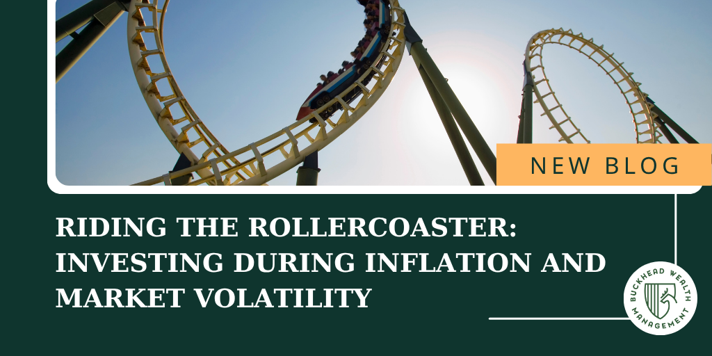 Riding the Rollercoaster: Investing During Inflation and Market Volatility