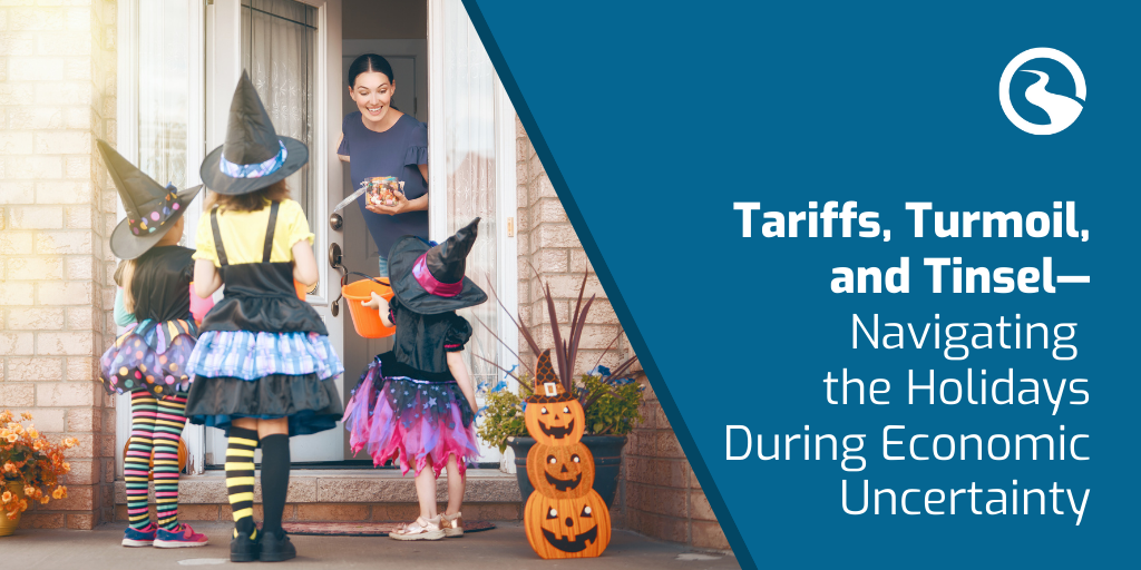 Tariffs, Turmoil, and Tinsel—Navigating the Holidays During Economic Uncertainty