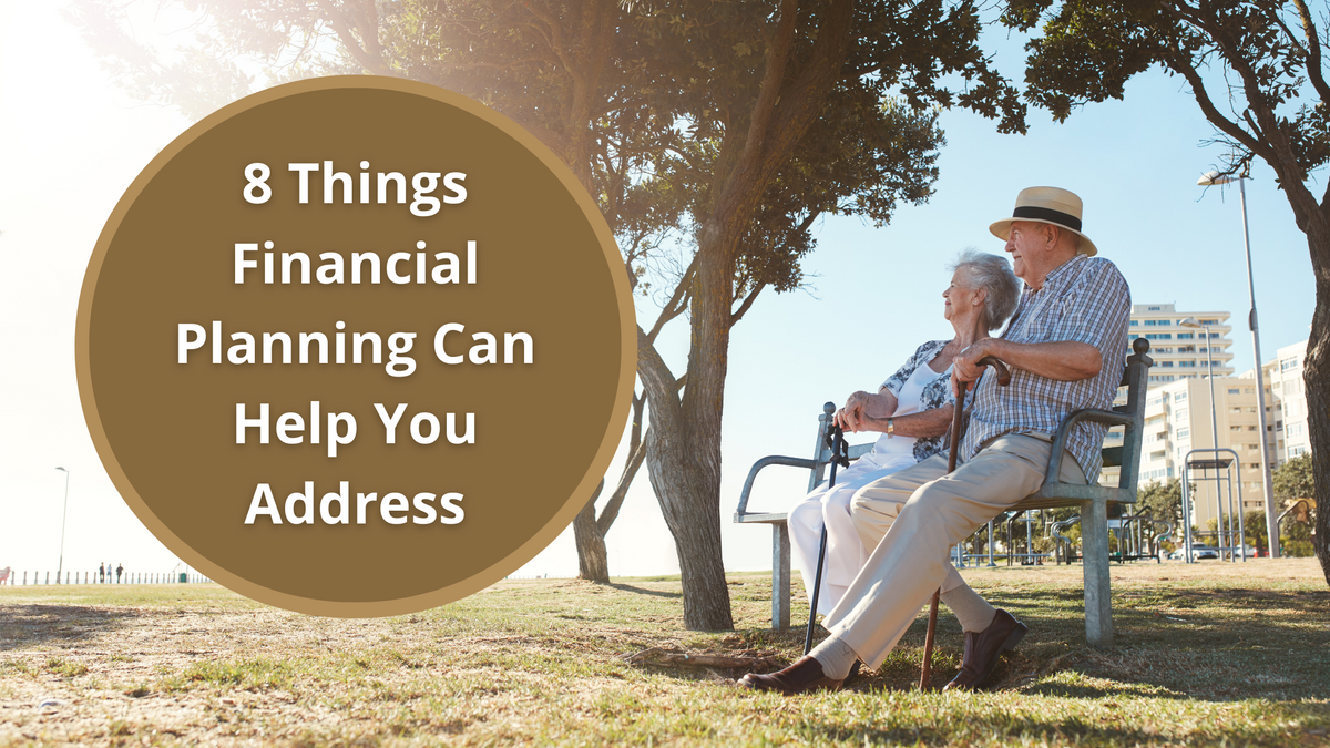 8 Things Financial Planning Can Help You Address