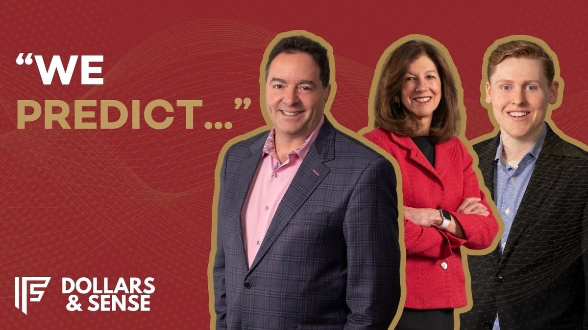 Dollars & Sense: Our 2026 Financial Predictions Extravaganza! | Freedman Financial |