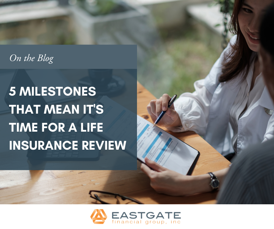 5 Milestones That Mean It's Time for a Life Insurance Review