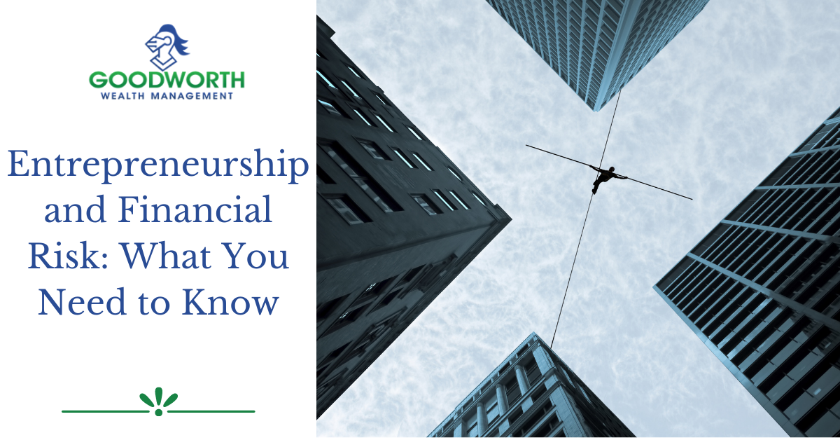 Entrepreneurship and Financial Risk: What You Need to Know