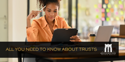 All You Need To Know About Trusts