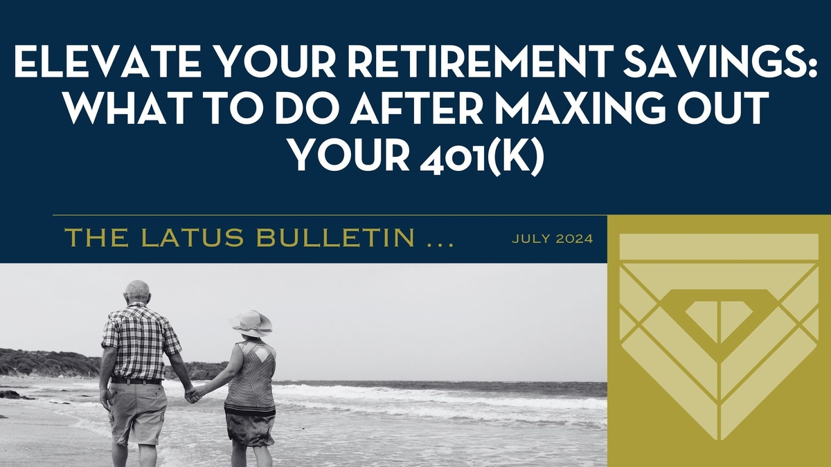 Elevate Your Retirement Savings: What to Do After Maxing Out Your 401(k)