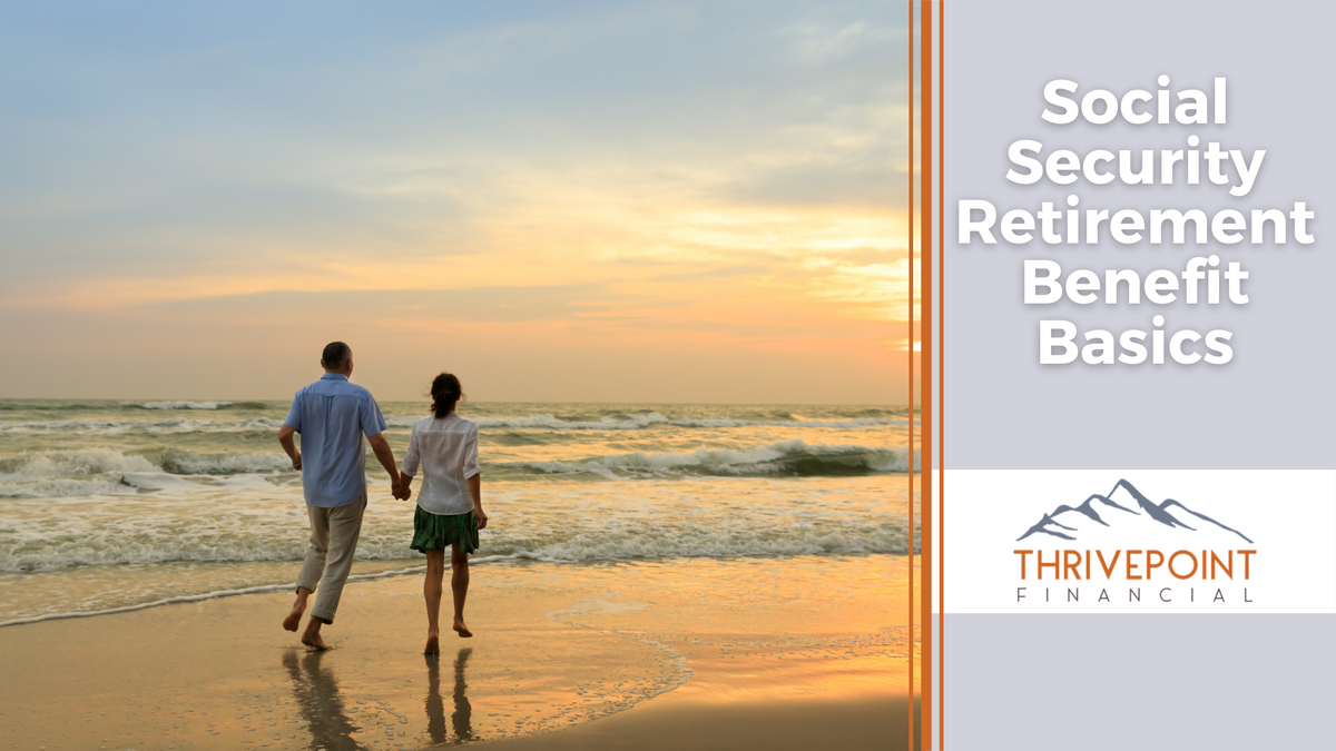 Social Security Retirement Benefit Basics