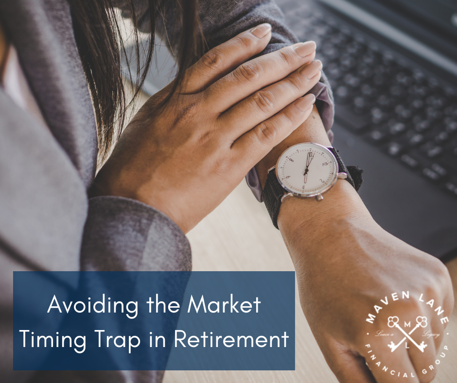 Avoid the Market Timing Trap in Retirement