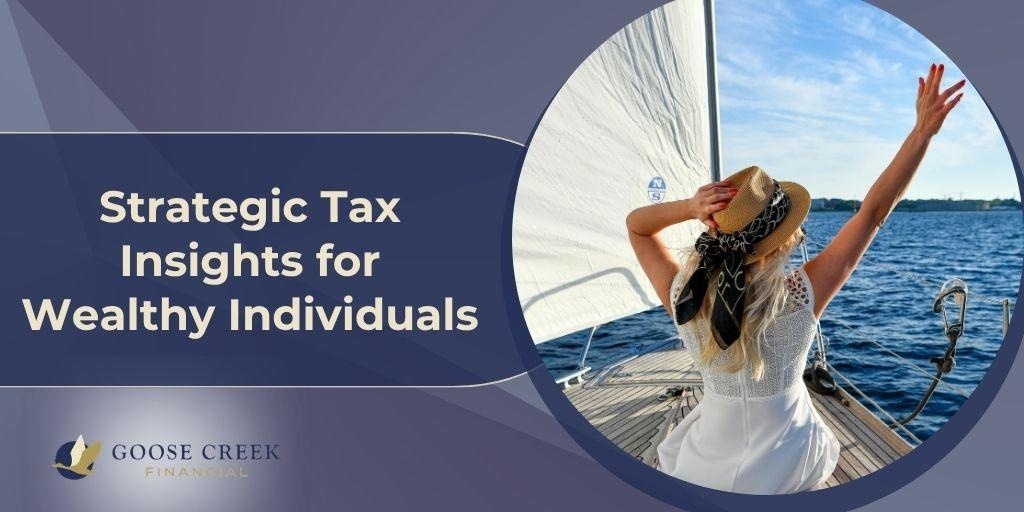 Strategic Tax Insights for Wealthy Individuals