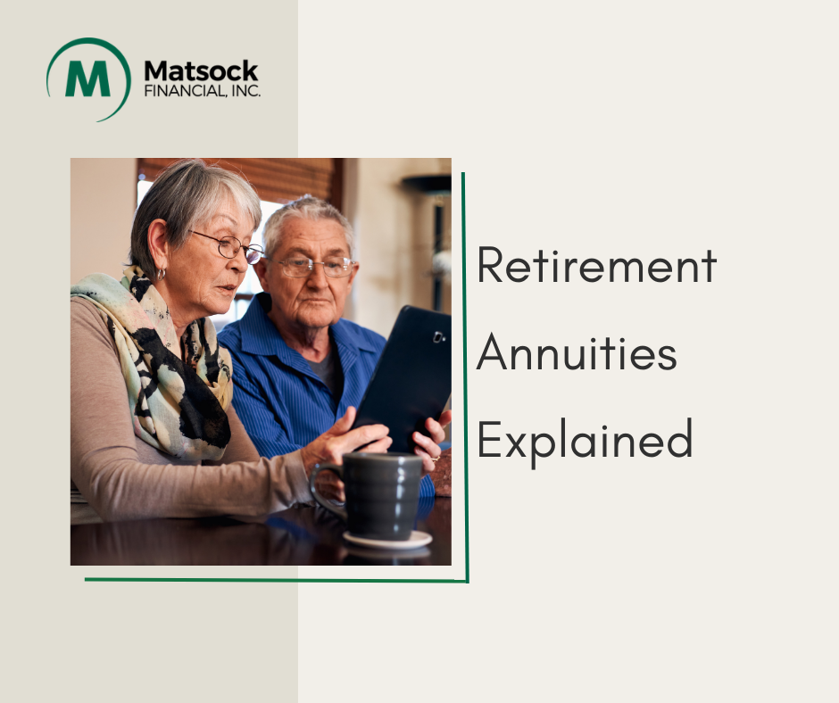 Retirement Annuities Explained: What They Are and How They Work
