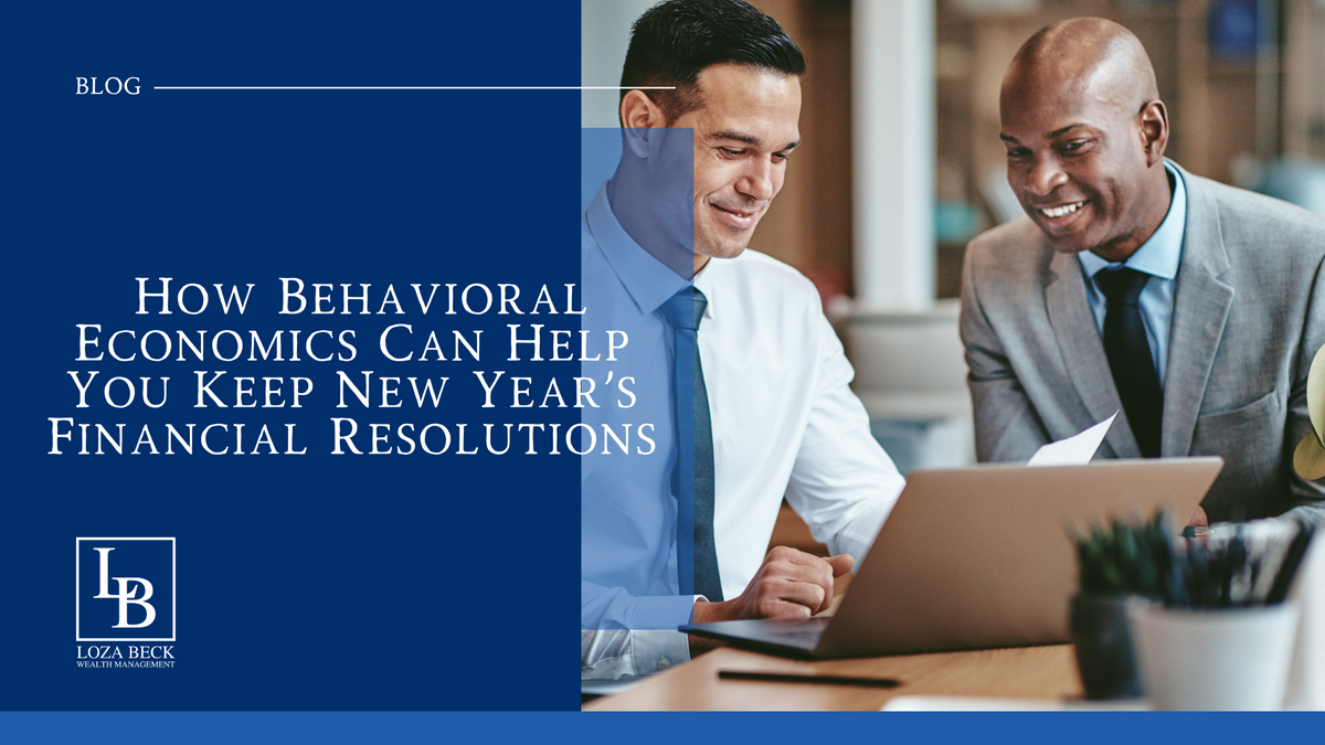 How Behavioral Economics Can Help You Keep New Year's Financial Resolutions