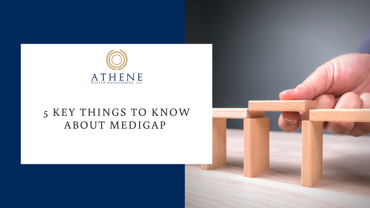 5 Key Things to Know About Medigap