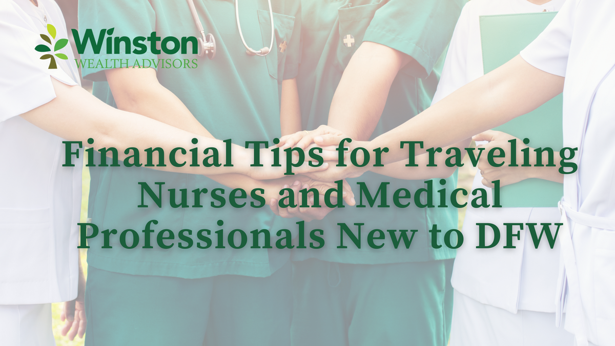 Financial Tips for Traveling Nurses and Medical Professionals New to DFW