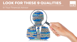 9 High-Value Intangibles to Look for When Hiring a Financial Advisor