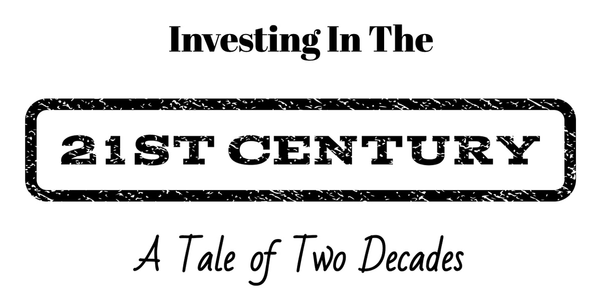 A Tale of Two Decades: Lessons for Long-Term Investors