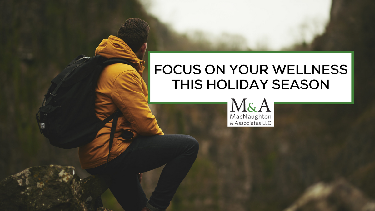 Focus on Your Wellness This Holiday Season