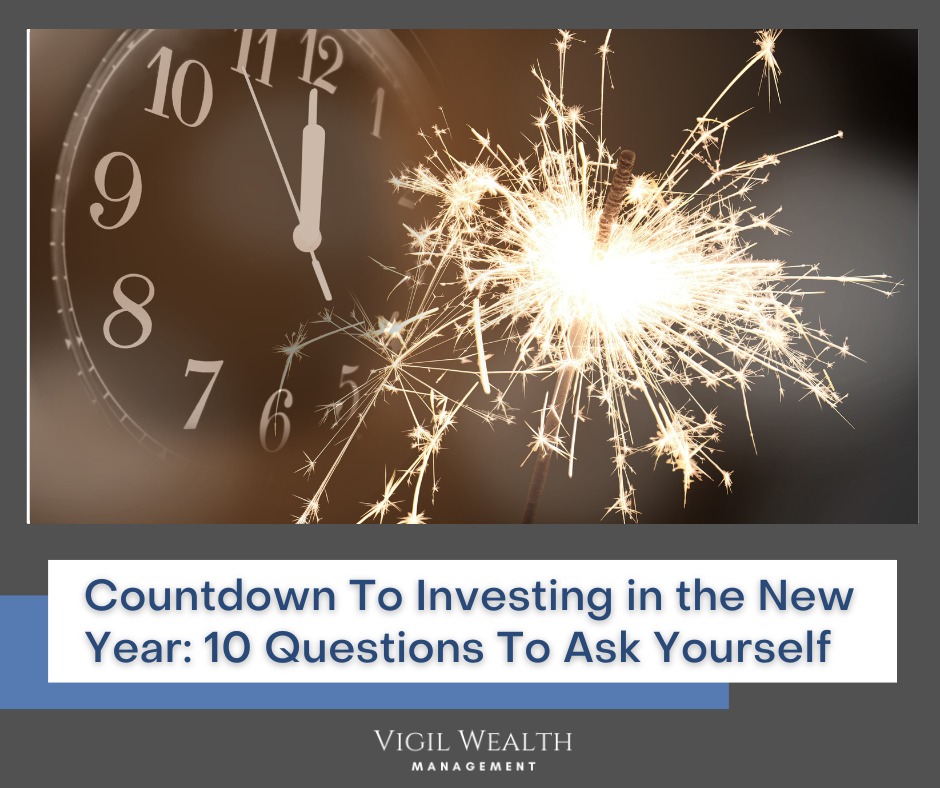 Countdown To Investing in the New Year: 10 Questions To Ask Yourself