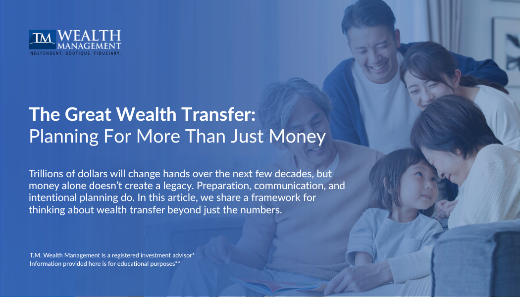 The Great Wealth Transfer: Planning For More Than Just Money
