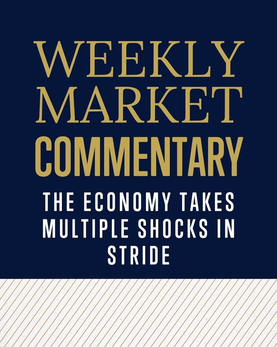 The Economy Takes Multiple Shocks in Stride