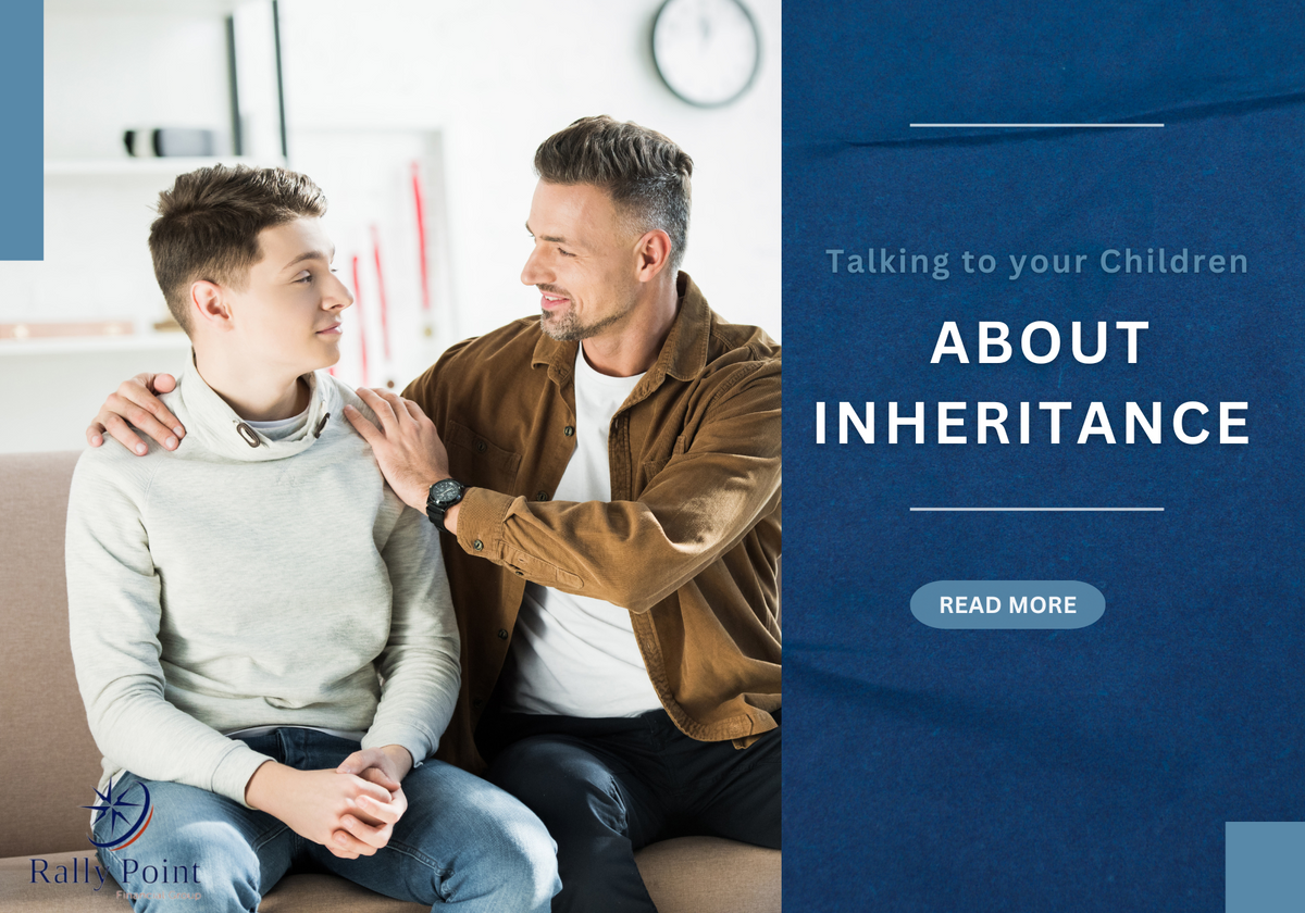 TALKING TO YOUR CHILDREN ABOUT INHERITANCE