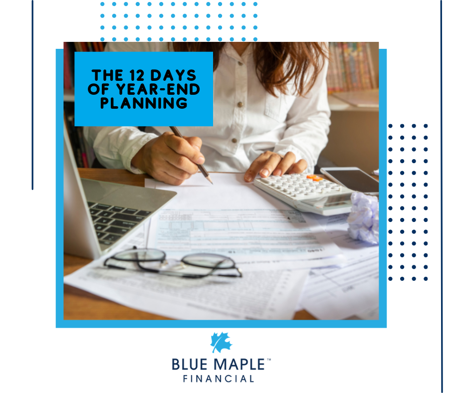 The 12 Days of Year-End Planning: Things to Consider Going into “The New Year" (Year-End Planning Ch