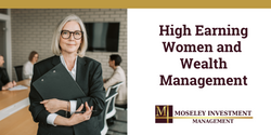 High Earning Women and Wealth Management