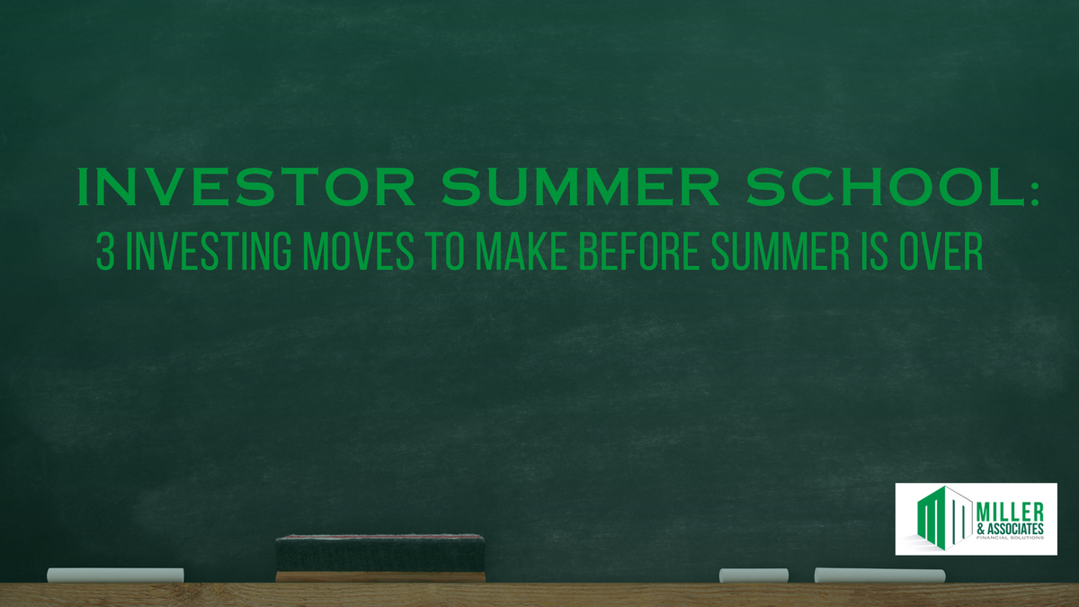 Investor Summer School: 3 Investing Moves to Make Before Summer is Over