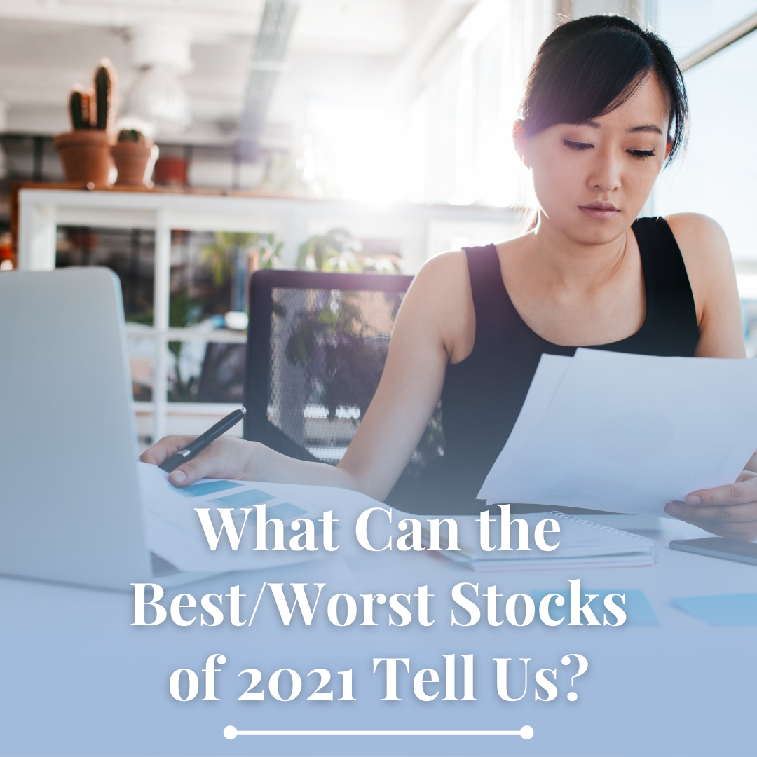 What Can the Best/Worst Stocks of 2021 Tell Us?