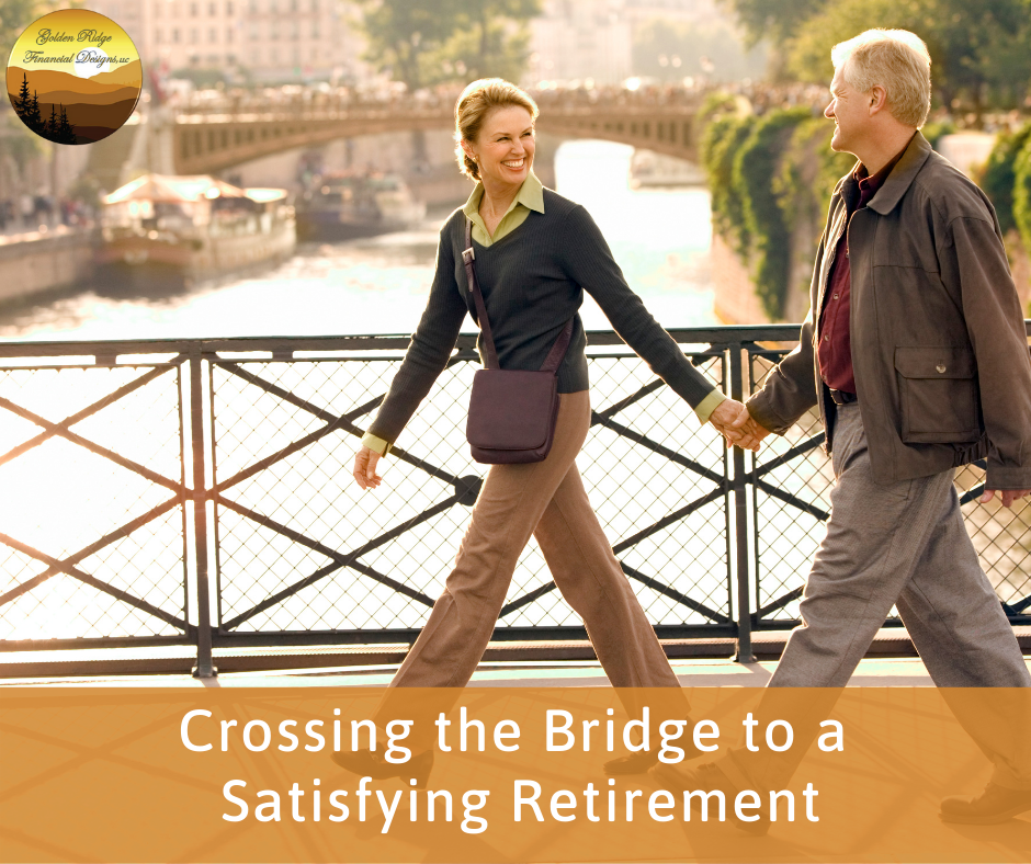 Crossing the Bridge to a Satisfying Retirement