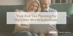 Year-end Tax Planning for High-Net-Worth Individuals