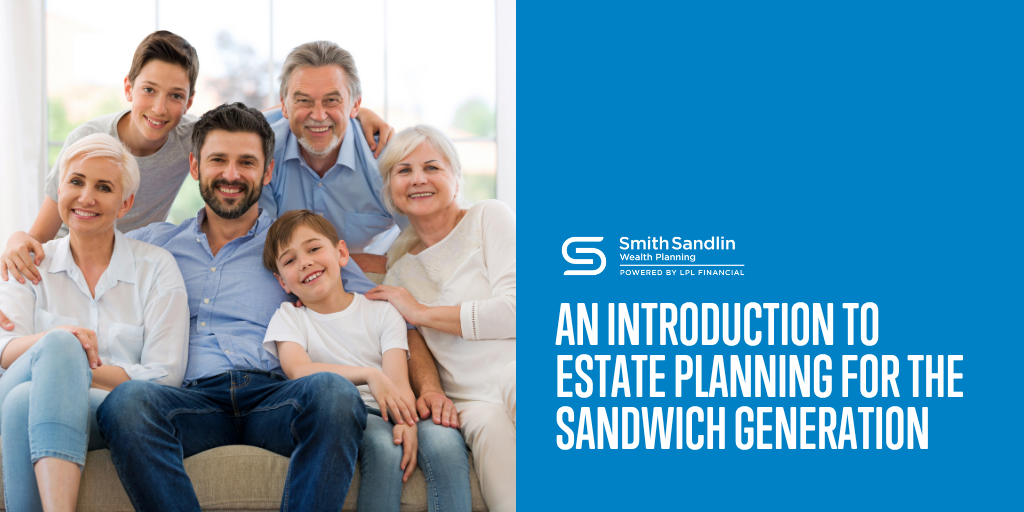 An Introduction to Estate Planning for the Sandwich Generation