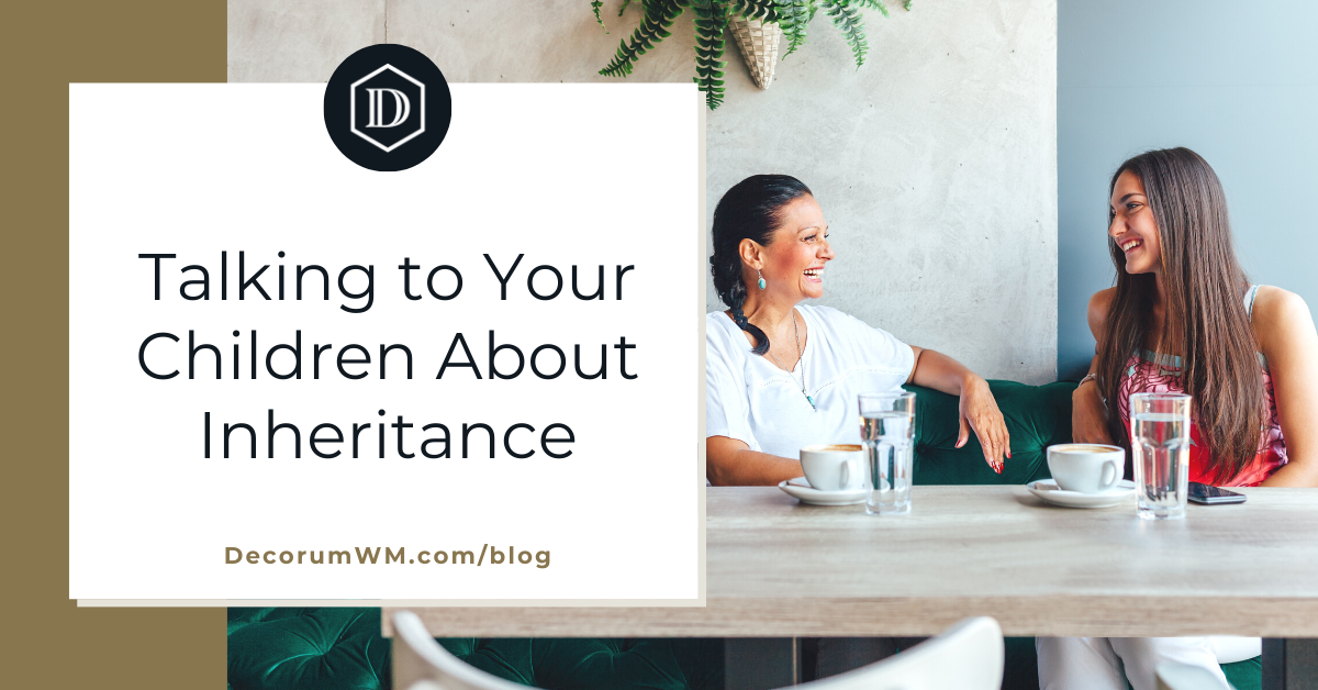 Talking To Your Children About Inheritance: A Checklist