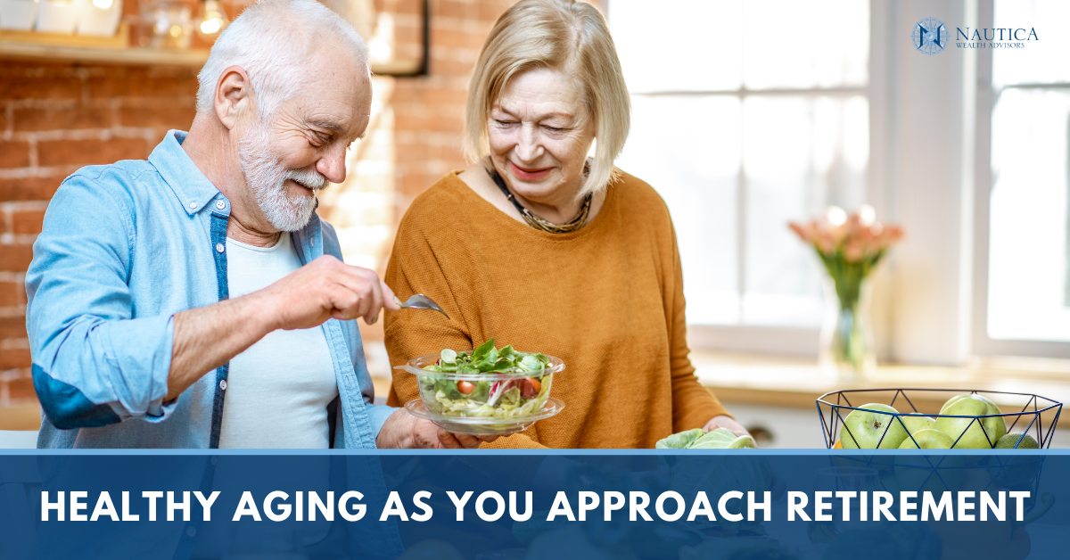 Healthy Aging as You Approach Retirement