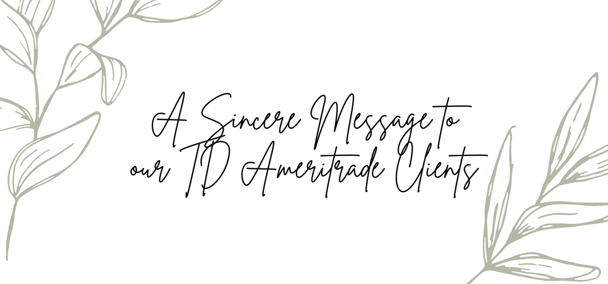 A Sincere Message to our TD Clients