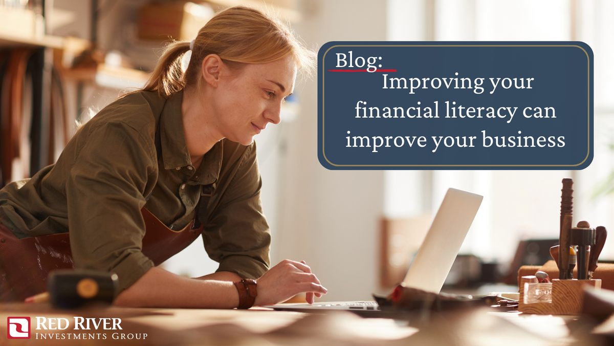 Improving Your Financial Literacy Can Improve Your Business