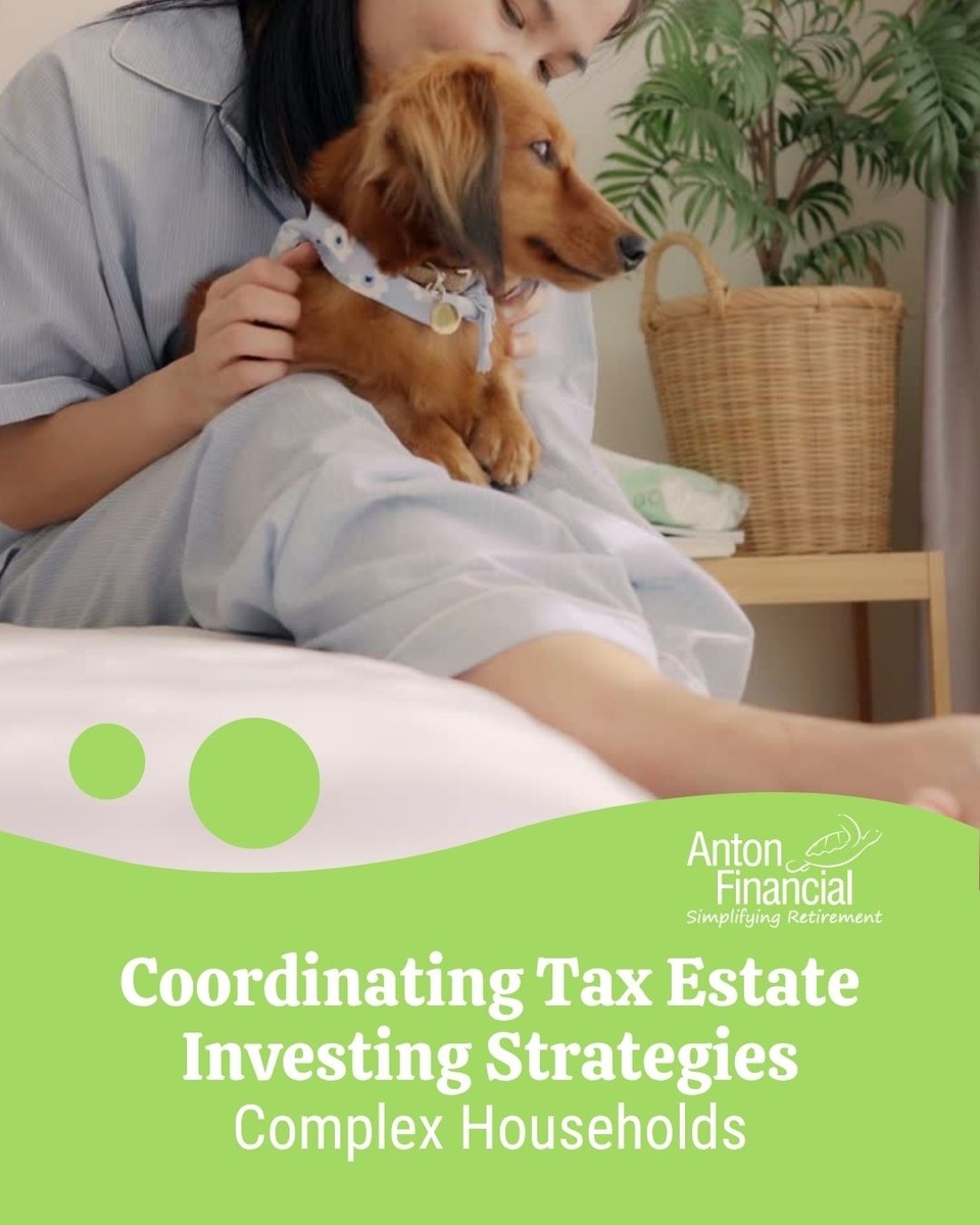 Coordinating Tax Estate Investing Strategies Complex Households