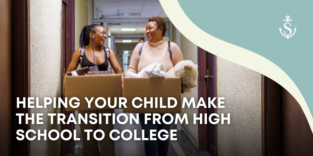 Helping Your Child Make the Transition from High School to College