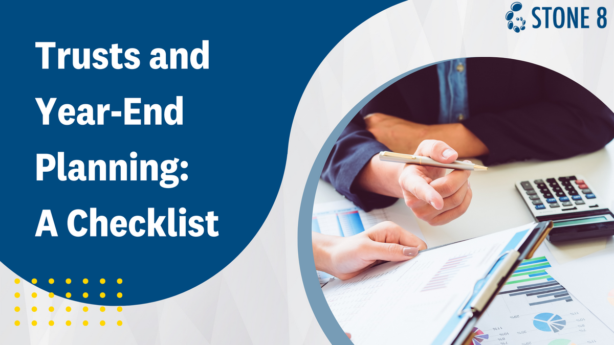Trusts and Year-End Planning: A Checklist