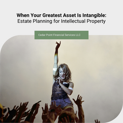 When Your Greatest Asset Is Intangible: Estate Planning for Intellectual Property