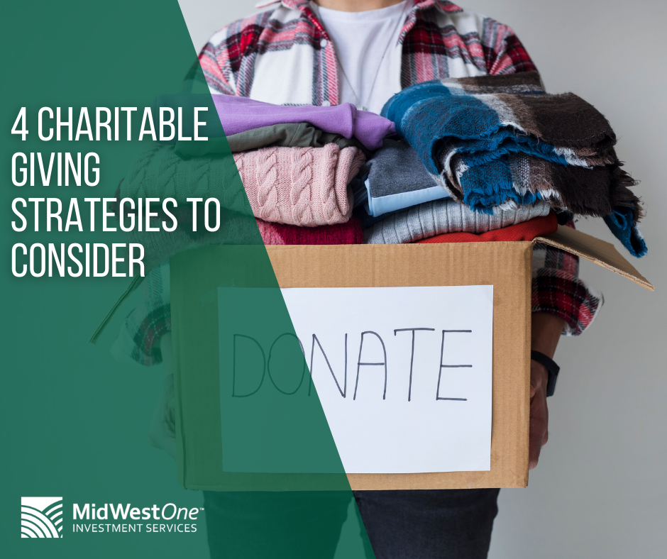 4 Charitable Giving Strategies to Consider