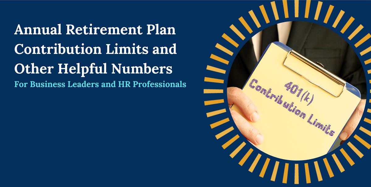 NEW 2025 Retirement Plan Contribution Limits: Highlight of Changes