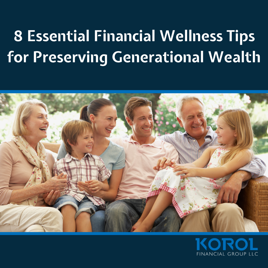 8 Essential Financial Wellness Tips for Preserving Generational Wealth