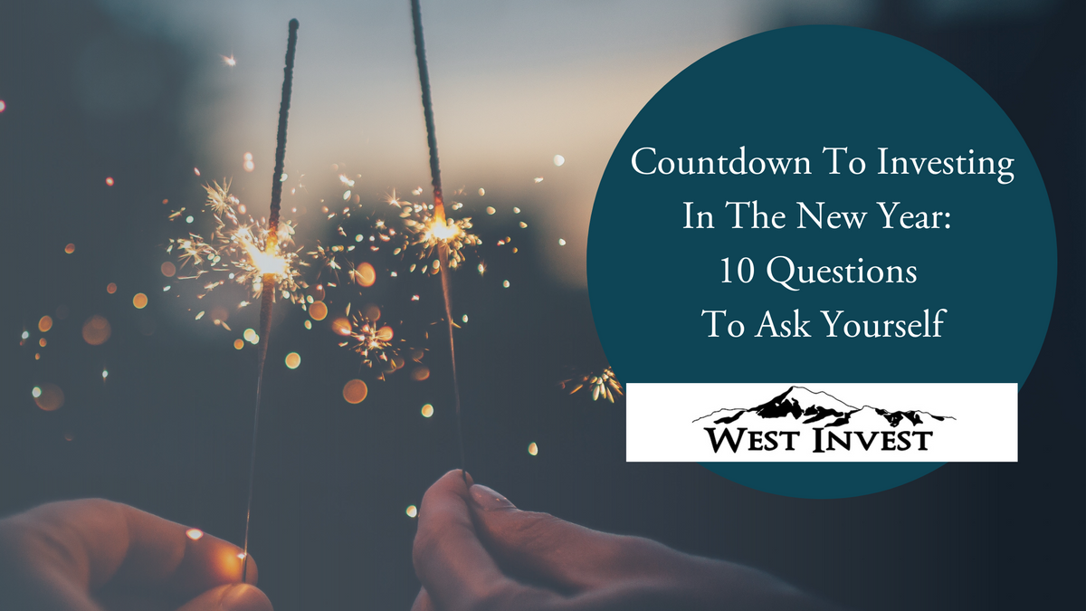 Countdown To Investing in the New Year: 10 Questions To Ask Yourself