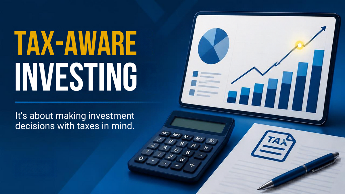 Tax-Aware Investing: How to Keep More of What Your Portfolio Earns