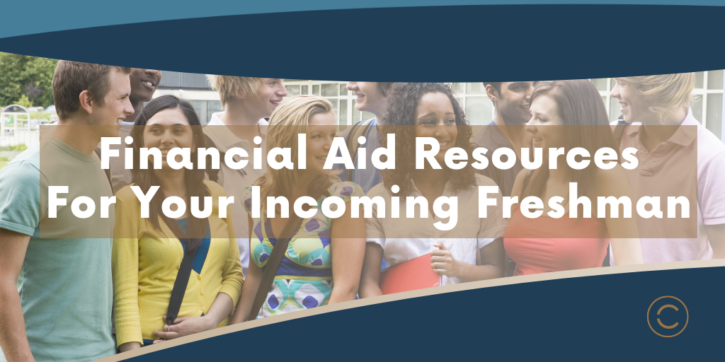 Financial Aid Resources for Your Incoming Freshman