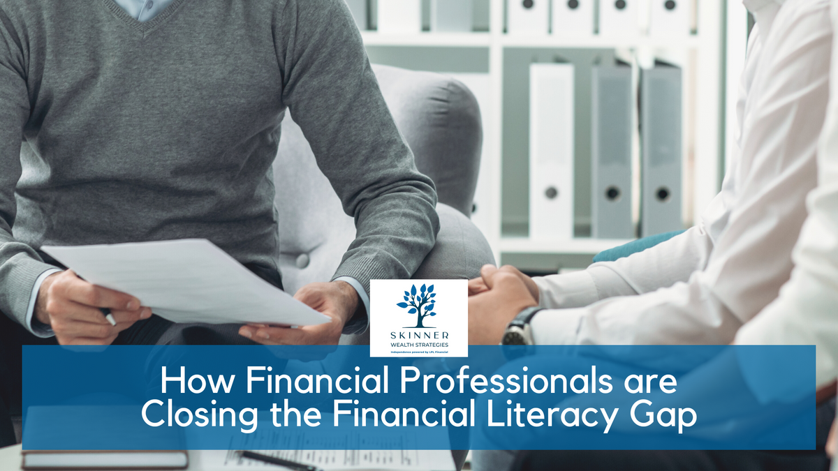 How Financial Professionals are Closing the Financial Literacy Gap