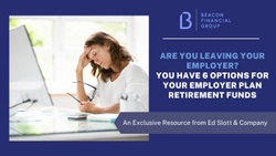 Are You Leaving Your Employer? by Ed Slott & Company, LLC