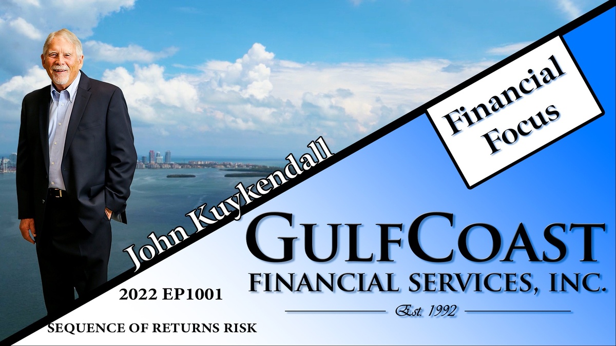 2022 EP1001 | John Kuykendall | Sequence Of Returns Risk